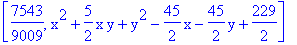 [7543/9009, x^2+5/2*x*y+y^2-45/2*x-45/2*y+229/2]